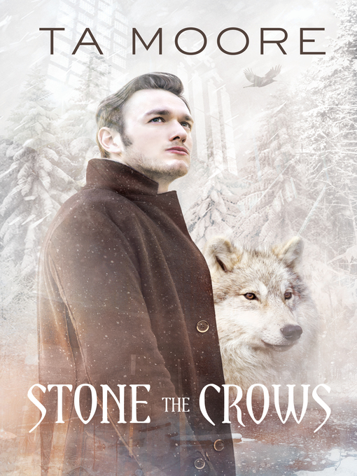 Title details for Stone the Crows by TA Moore - Available
